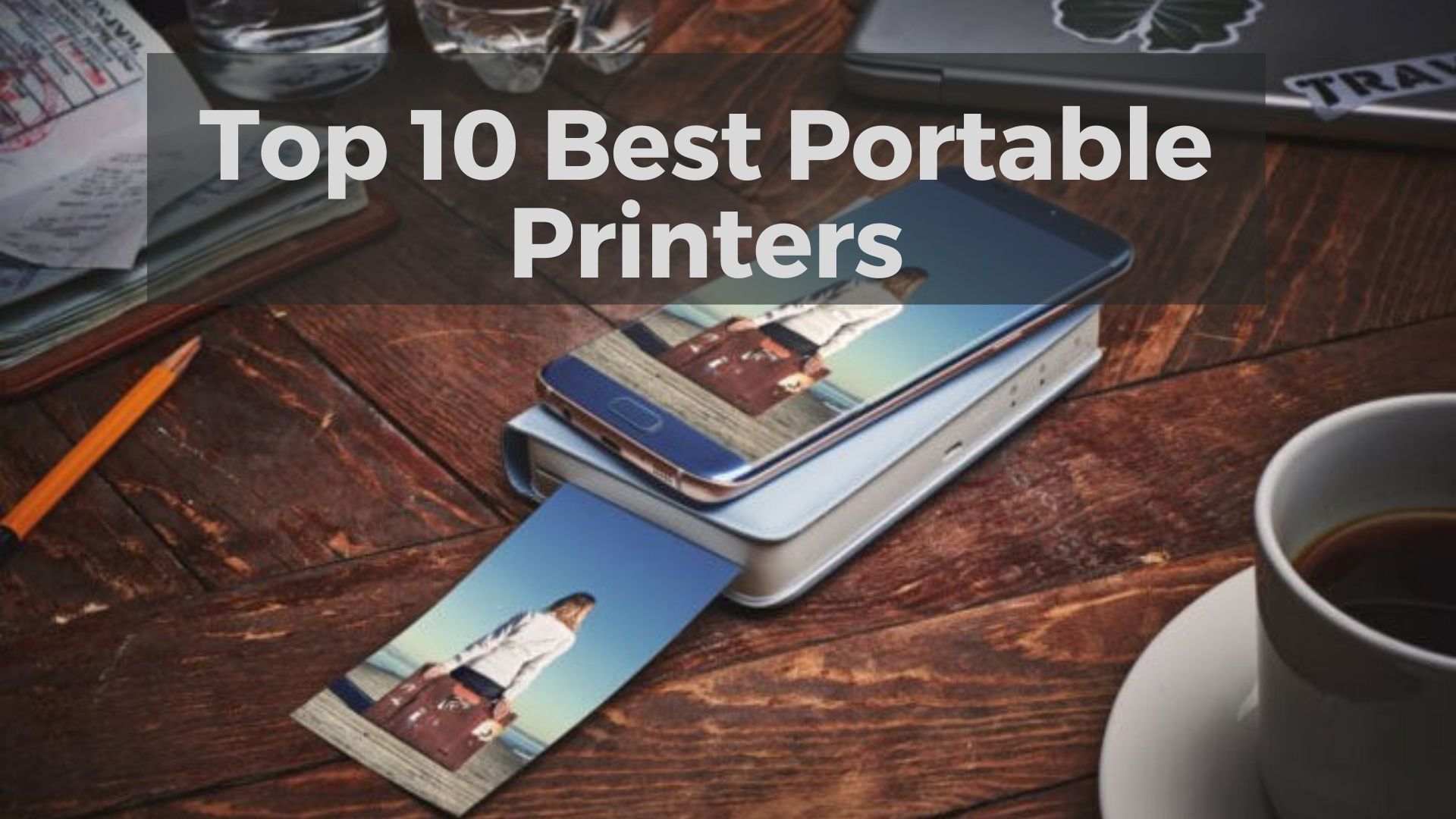 Top 10 Best Portable Printers (Review) In 2020